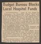 Primary view of [Clipping: Budget Bureau Blocks Local Hospital Funds]