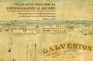 Primary view of object titled 'The Texas Gulf Historical and Biographical Record, Volume 53, 2017'.