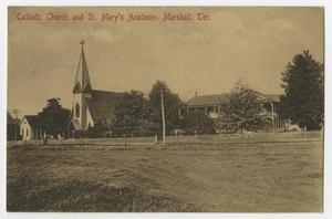 Primary view of object titled 'Catholic Church and St. Mary's Academy, Marshall, Tex.'.