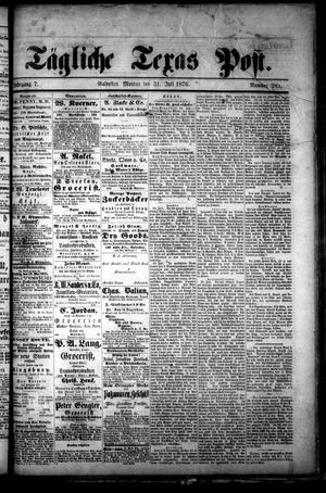 Primary view of object titled 'Tägliche Texas Post. (Galveston, Tex.), Vol. 7, No. 285, Ed. 1 Monday, July 31, 1876'.