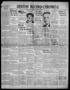 Thumbnail image of item number 1 in: 'Denton Record-Chronicle (Denton, Tex.), Vol. 31, No. 136, Ed. 1 Wednesday, January 20, 1932'.