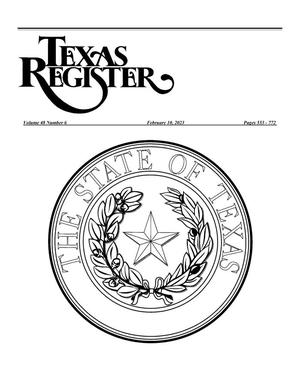 Primary view of object titled 'Texas Register, Volume 48, Number 6, Pages 553-772 , February 10, 2023'.