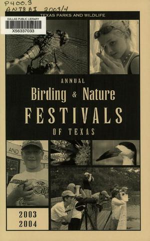 Primary view of object titled 'Annual Birding & Nature Festivals of Texas: 2003-2004'.