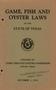 Book: Full Text of the Game, Fish, and Oyster Laws of Texas, October 1934