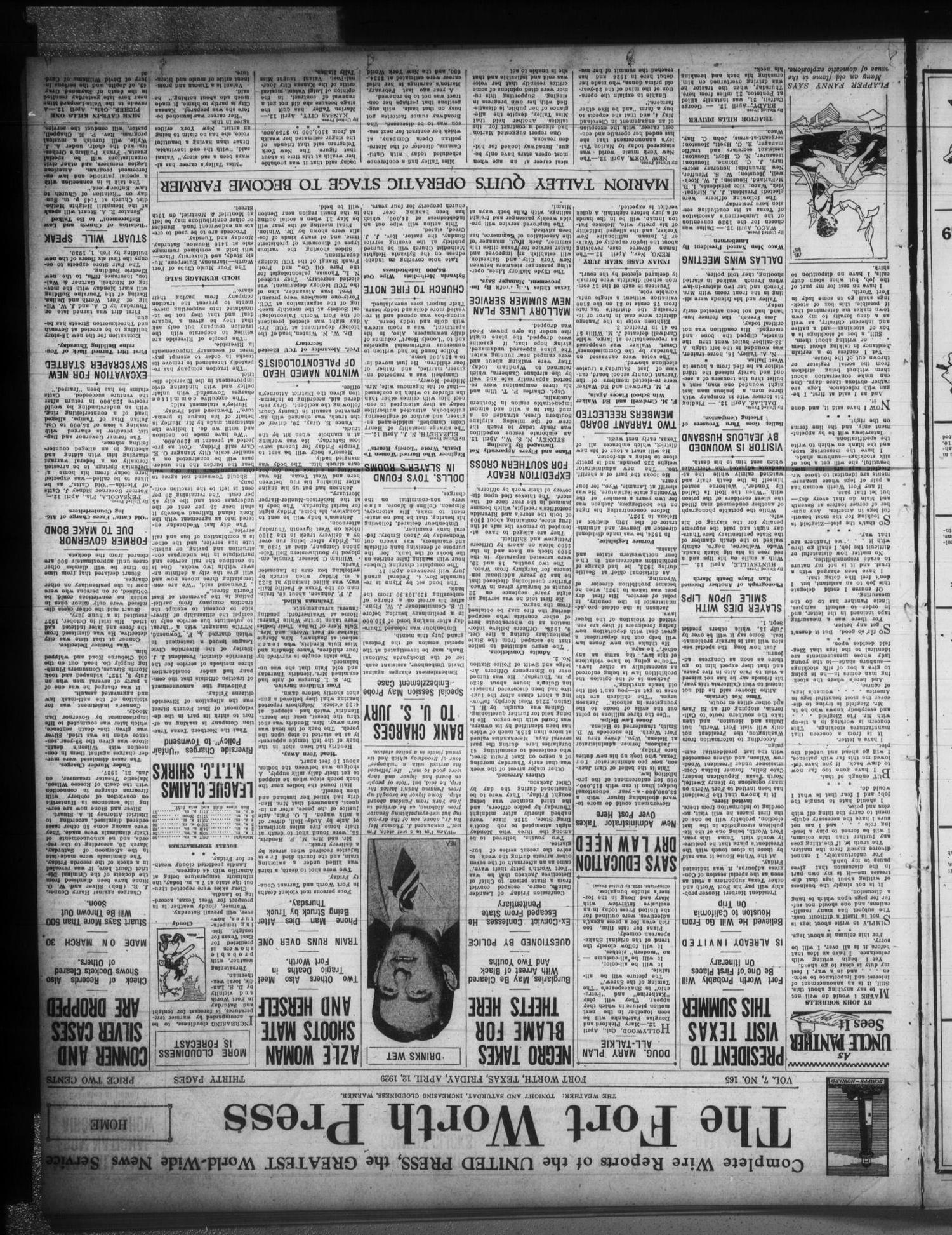 The Fort Worth Press (Fort Worth, Tex.), Vol. 7, No. 165, Ed. 1 Friday, April 12, 1929
                                                
                                                    [Sequence #]: 1 of 30
                                                