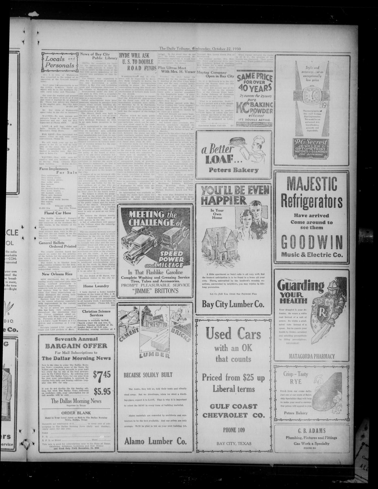 The Daily Tribune (Bay City, Tex.), Vol. 26, No. 118, Ed. 1 Wednesday, October 22, 1930
                                                
                                                    [Sequence #]: 3 of 4
                                                