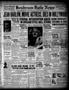 Newspaper: Henderson Daily News (Henderson, Tex.), Vol. 7, No. 68, Ed. 1 Monday,…