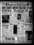 Newspaper: Henderson Daily News (Henderson, Tex.), Vol. 7, No. 200, Ed. 1 Monday…