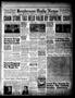 Primary view of Henderson Daily News (Henderson, Tex.), Vol. 7, No. 220, Ed. 1 Wednesday, December 1, 1937