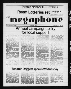 Primary view of object titled 'The Megaphone (Georgetown, Tex.), Vol. 71, No. 25, Ed. 1 Thursday, April 6, 1978'.