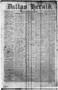Thumbnail image of item number 1 in: 'Dallas Herald. (Dallas, Tex.), Vol. 11, No. 8, Ed. 1 Wednesday, January 21, 1863'.