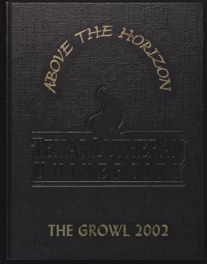 Primary view of object titled 'The Growl, Yearbook of Texas Lutheran University: 2002'.