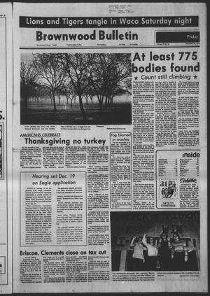 Primary view of object titled 'Brownwood Bulletin (Brownwood, Tex.), Vol. 79, No. 36, Ed. 1 Friday, November 24, 1978'.