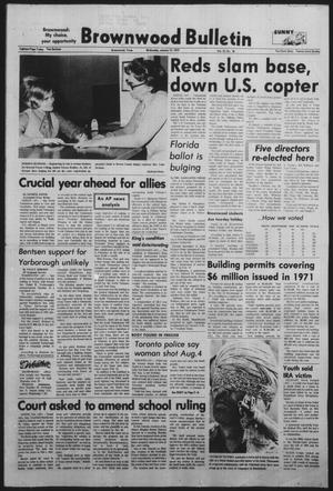 Primary view of object titled 'Brownwood Bulletin (Brownwood, Tex.), Vol. 72, No. 76, Ed. 1 Wednesday, January 12, 1972'.