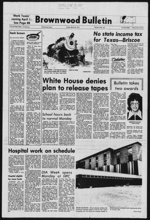 Primary view of object titled 'Brownwood Bulletin (Brownwood, Tex.), Vol. 74, No. 132, Ed. 1 Sunday, March 24, 1974'.