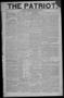 Thumbnail image of item number 1 in: 'The Patriot. (La Grange, Tex.), Vol. 1, No. 39, Ed. 1 Thursday, February 25, 1864'.