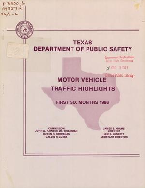 Primary view of object titled 'Motor Vehicle Traffic Highlights: First Six Months 1986'.