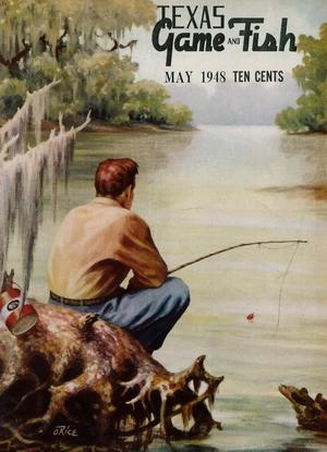 Primary view of object titled 'Texas Game and Fish, Volume 6, Number 6, May 1948'.