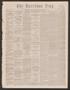 Primary view of The Harrison Flag. (Marshall, Tex.), Vol. 6, No. 40, Ed. 1 Thursday, August 16, 1866