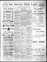 Newspaper: San Antonio Daily Light. (San Antonio, Tex.), Vol. 7, No. 78, Ed. 1 T…