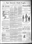 Newspaper: San Antonio Daily Light. (San Antonio, Tex.), Vol. 7, No. 218, Ed. 1 …