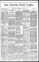 Newspaper: San Antonio Daily Light. (San Antonio, Tex.), Vol. 8, No. 64, Ed. 1 M…