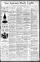 Newspaper: San Antonio Daily Light. (San Antonio, Tex.), Vol. 9, No. 247, Ed. 1 …