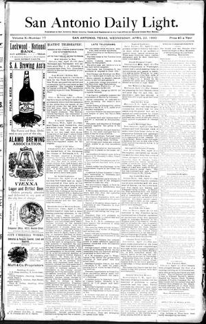 Primary view of object titled 'San Antonio Daily Light. (San Antonio, Tex.), Vol. 10, No. 77, Ed. 1 Wednesday, April 23, 1890'.