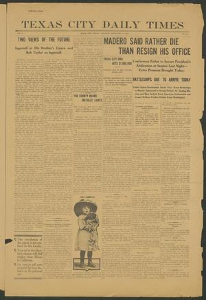 Primary view of object titled 'Texas City Daily Times (Texas City, Tex.), Vol. 1, No. 12, Ed. 1 Saturday, February 15, 1913'.