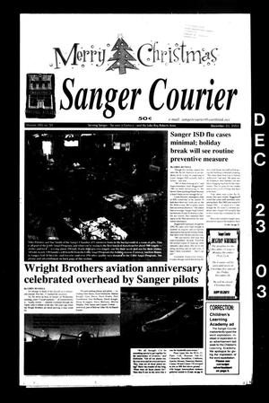 Primary view of object titled 'Sanger Courier (Sanger, Tex.), Vol. 105, No. 51, Ed. 1 Tuesday, December 23, 2003'.