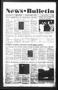 Primary view of News Bulletin (Castroville, Tex.), Vol. 39, No. 35, Ed. 1 Thursday, August 27, 1998