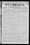 Newspaper: Svoboda. (La Grange, Tex.), Vol. 25, No. 12, Ed. 1 Friday, February 1…