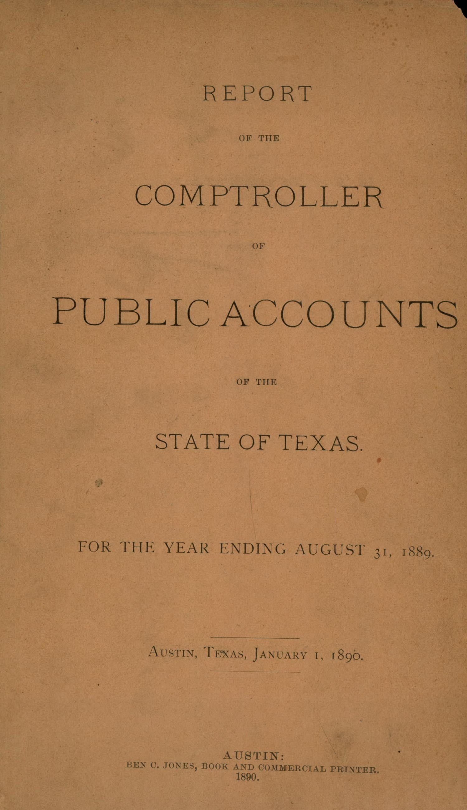 Report of the Comptroller of Public Accounts of the State of Texas: 1889
                                                
                                                    FRONT COVER
                                                