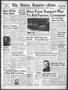 Thumbnail image of item number 1 in: 'The Abilene Reporter-News (Abilene, Tex.), Vol. 68, No. 188, Ed. 2 Thursday, April 7, 1949'.