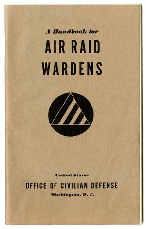 Primary view of object titled '[A Handbook for Air Raid Wardens]'.