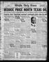 Newspaper: Wichita Daily Times (Wichita Falls, Tex.), Vol. 19, No. 94, Ed. 1 Sat…