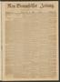 Newspaper: Neu-Braunfelser Zeitung. (New Braunfels, Tex.), Vol. 18, No. 15, Ed. …