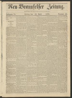 Primary view of Neu-Braunfelser Zeitung. (New Braunfels, Tex.), Vol. 18, No. 22, Ed. 1 Friday, April 22, 1870