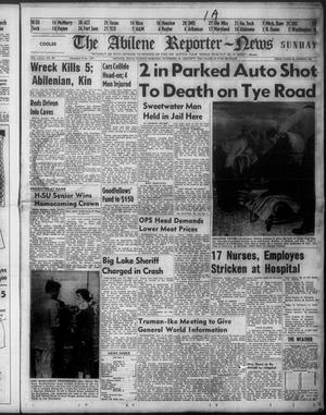 Primary view of object titled 'The Abilene Reporter-News (Abilene, Tex.), Vol. 72, No. 98, Ed. 1 Sunday, November 16, 1952'.