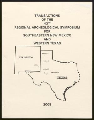 Transactions of the Regional Archeological Symposium for Southeastern New Mexico and Western Texas: 2007