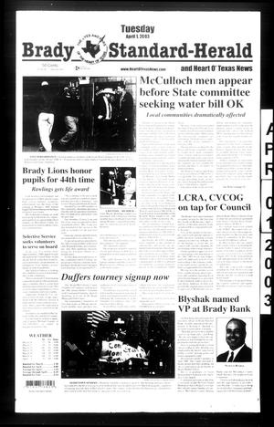Primary view of object titled 'Brady Standard-Herald and Heart O' Texas News (Brady, Tex.), Ed. 1 Tuesday, April 1, 2003'.