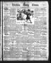 Thumbnail image of item number 1 in: 'Wichita Daily Times. (Wichita Falls, Tex.), Vol. 4, No. 306, Ed. 1 Thursday, May 4, 1911'.