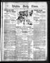 Primary view of Wichita Daily Times. (Wichita Falls, Tex.), Vol. 5, No. 2, Ed. 1 Tuesday, May 16, 1911