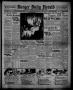 Thumbnail image of item number 1 in: 'Borger Daily Herald (Borger, Tex.), Vol. 12, No. 306, Ed. 1 Friday, November 11, 1938'.