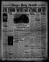 Newspaper: Borger Daily Herald (Borger, Tex.), Vol. 12, No. 310, Ed. 1 Wednesday…