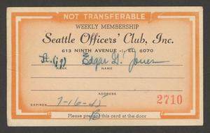 Primary view of object titled '[Seattle Officers' Club Membership Card, July 1945]'.