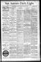 Newspaper: San Antonio Daily Light. (San Antonio, Tex.), Vol. 11, No. 1, Ed. 1 T…