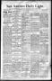 Newspaper: San Antonio Daily Light. (San Antonio, Tex.), Vol. 11, No. 12, Ed. 1 …