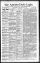 Newspaper: San Antonio Daily Light. (San Antonio, Tex.), Vol. 11, No. 122, Ed. 1…
