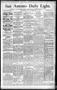 Newspaper: San Antonio Daily Light. (San Antonio, Tex.), Vol. 12, No. 108, Ed. 1…